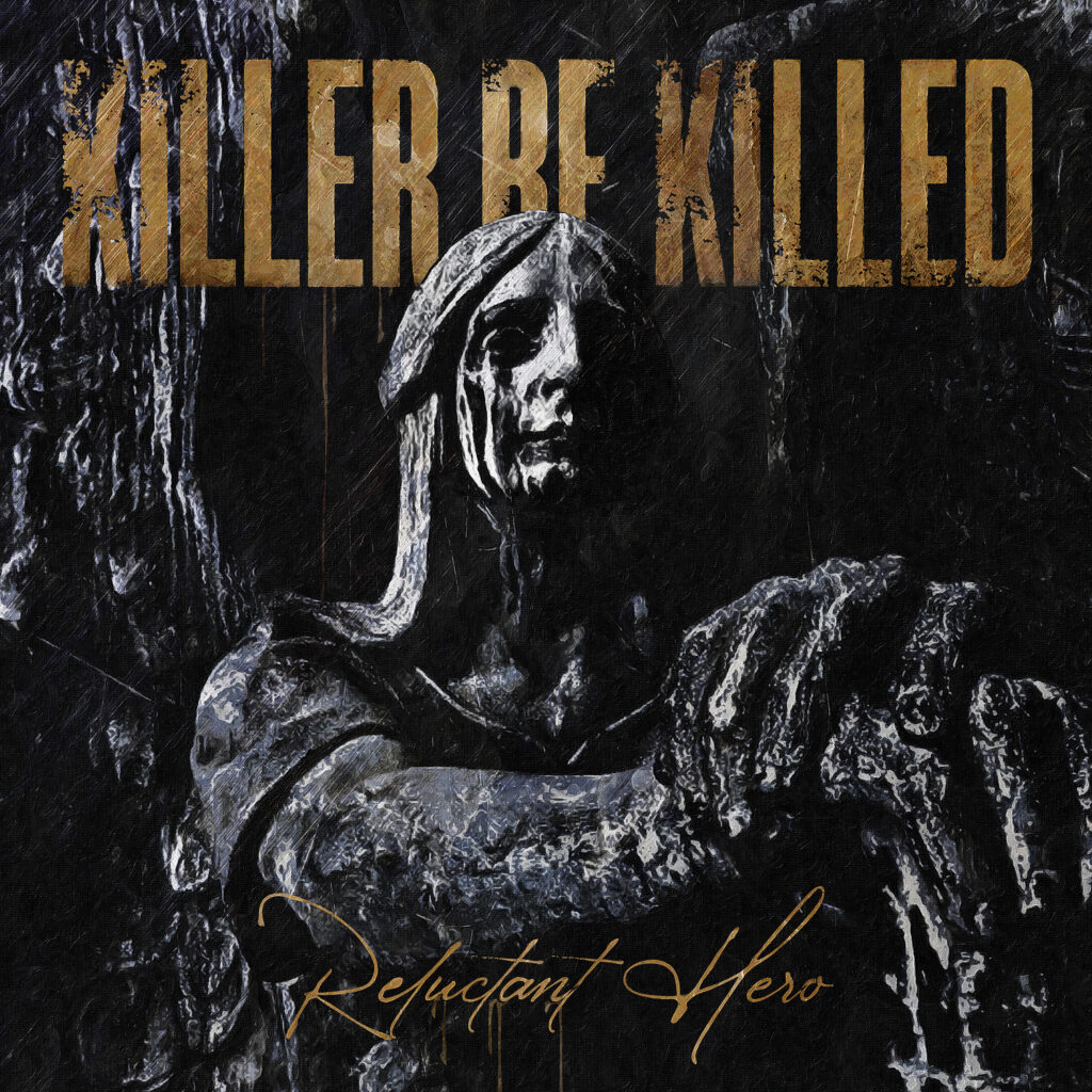 Killer Be Killed - Reluctant Hero album cover